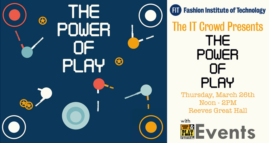 Power of Play at Fashion Institute of Technology