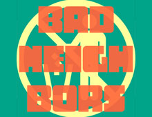 Bad Neighbors
